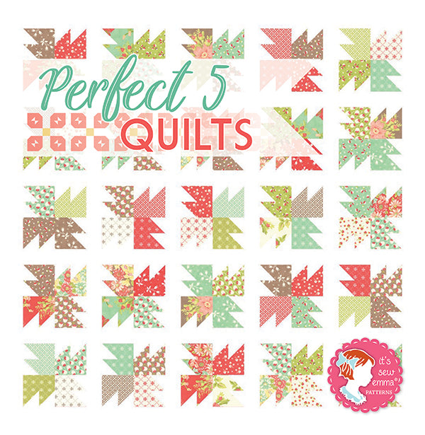 Perfect 5 Quilts by It's Sew Emma