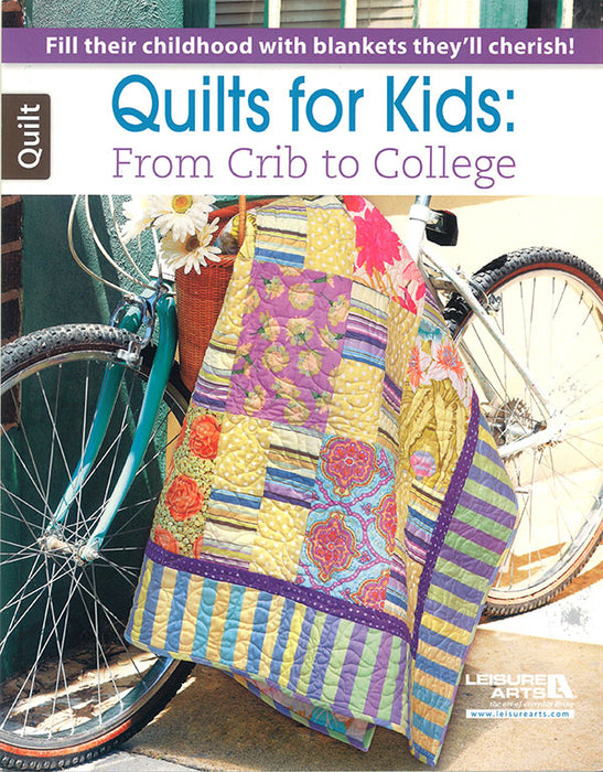 Quilts For Kids From Crib to Coll