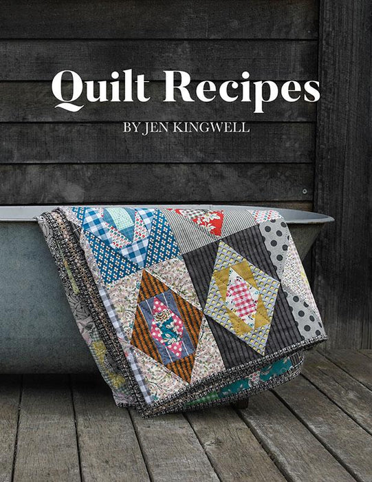 Quilt Recipes Jen Kingwell