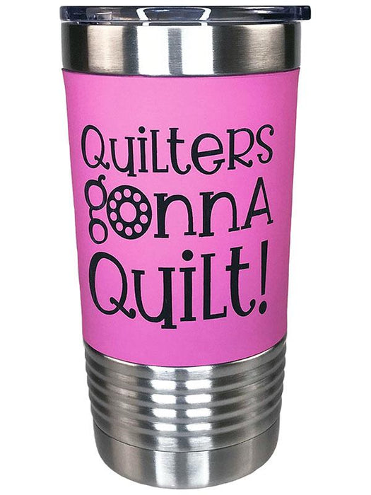 Tumbler Quilters Gonna Quilt