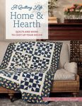 A Quilting Life Home and Hearth