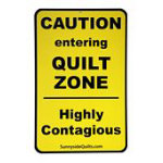 Caution Entering Quilt Zone Lic Plate