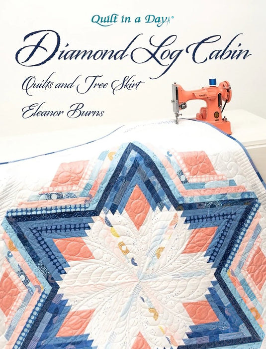 Quilt in a Day Diamond Log Cabin