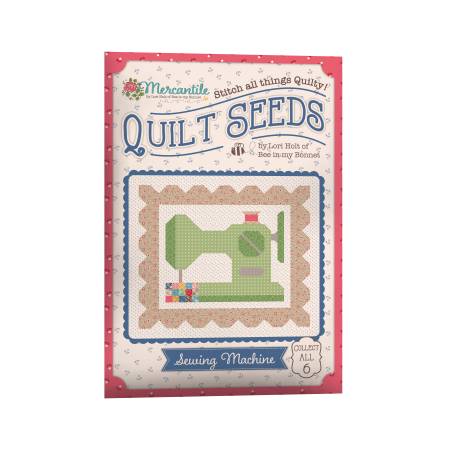 RB Lori Holt Mercantile Quilt Seeds Pattern Sewing Machine