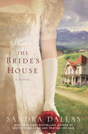 The Bride's House Sandra Dallas