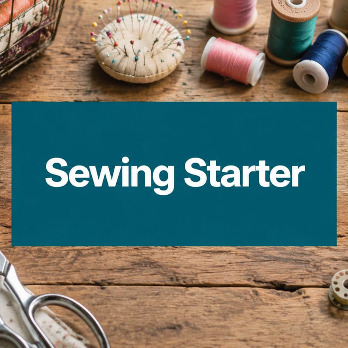Your Beginner Sewing Kit for Sewing Machine