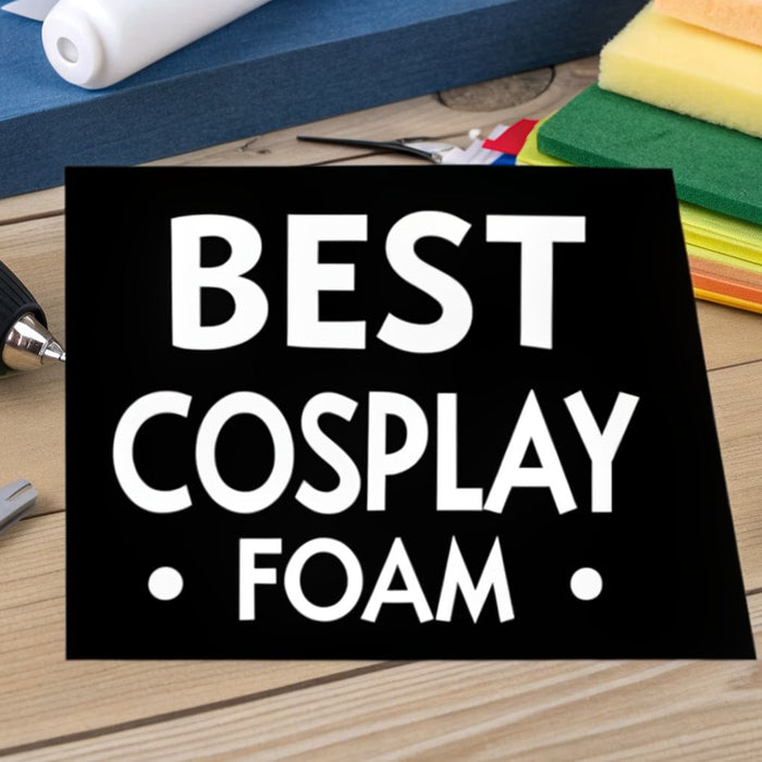 Your Guide to the Best Foam for Cosplay in 2026