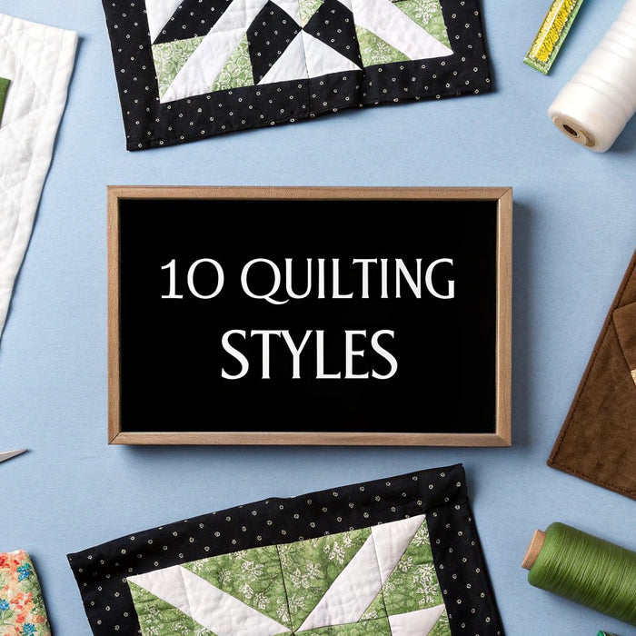 Explore 10 Different Quilting Styles: A 2025 Guide
