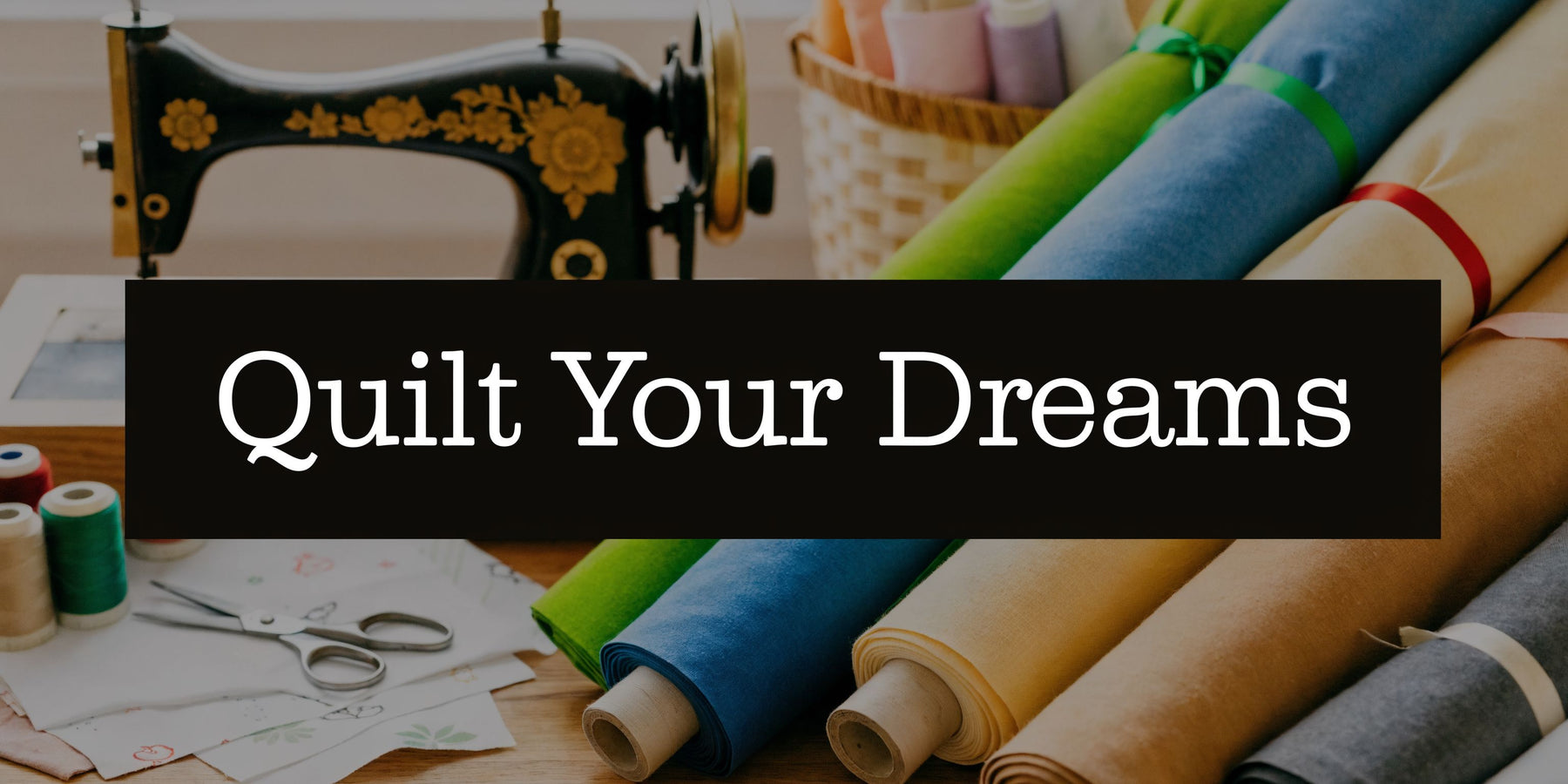Fabric With a Sewing Theme: Quilt Your Dreams