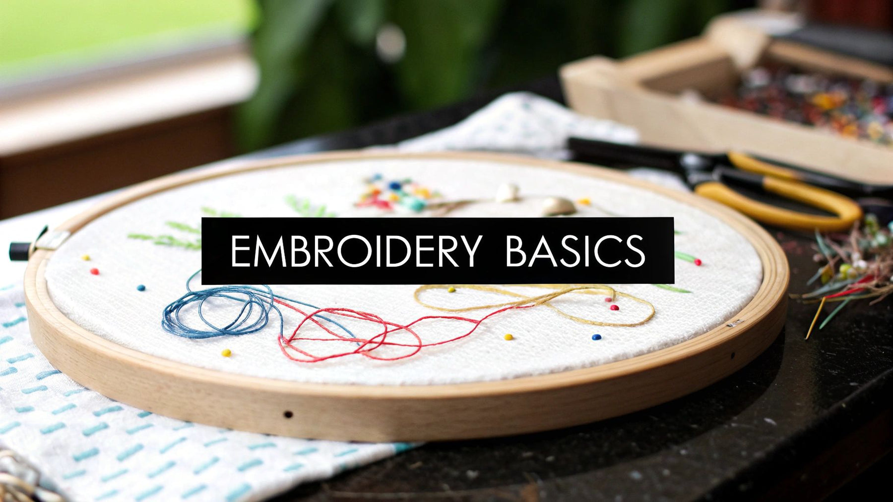 Basic Embroidery Stitches for Beginners Guide