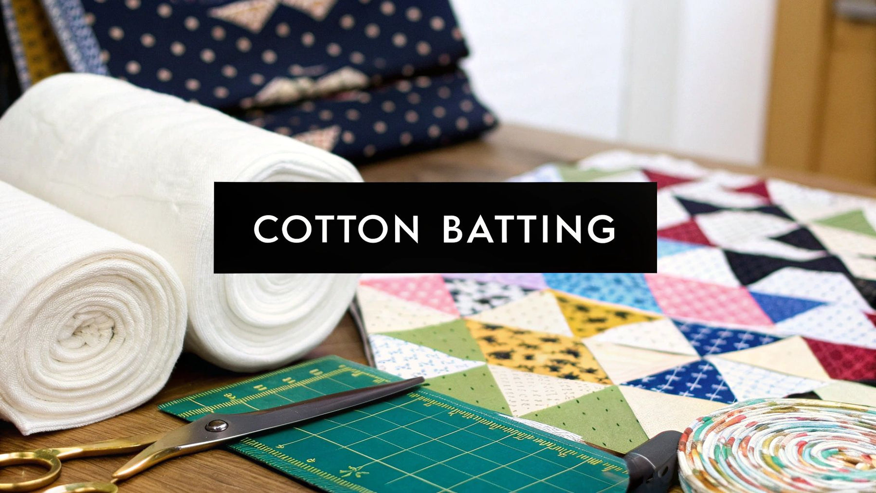 Top Cotton Quilting Batting for Perfect Projects | Shop Now
