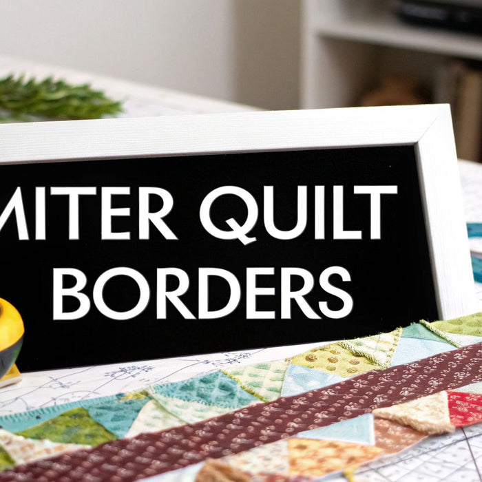 How to Miter Quilt Borders for a Perfect Finish