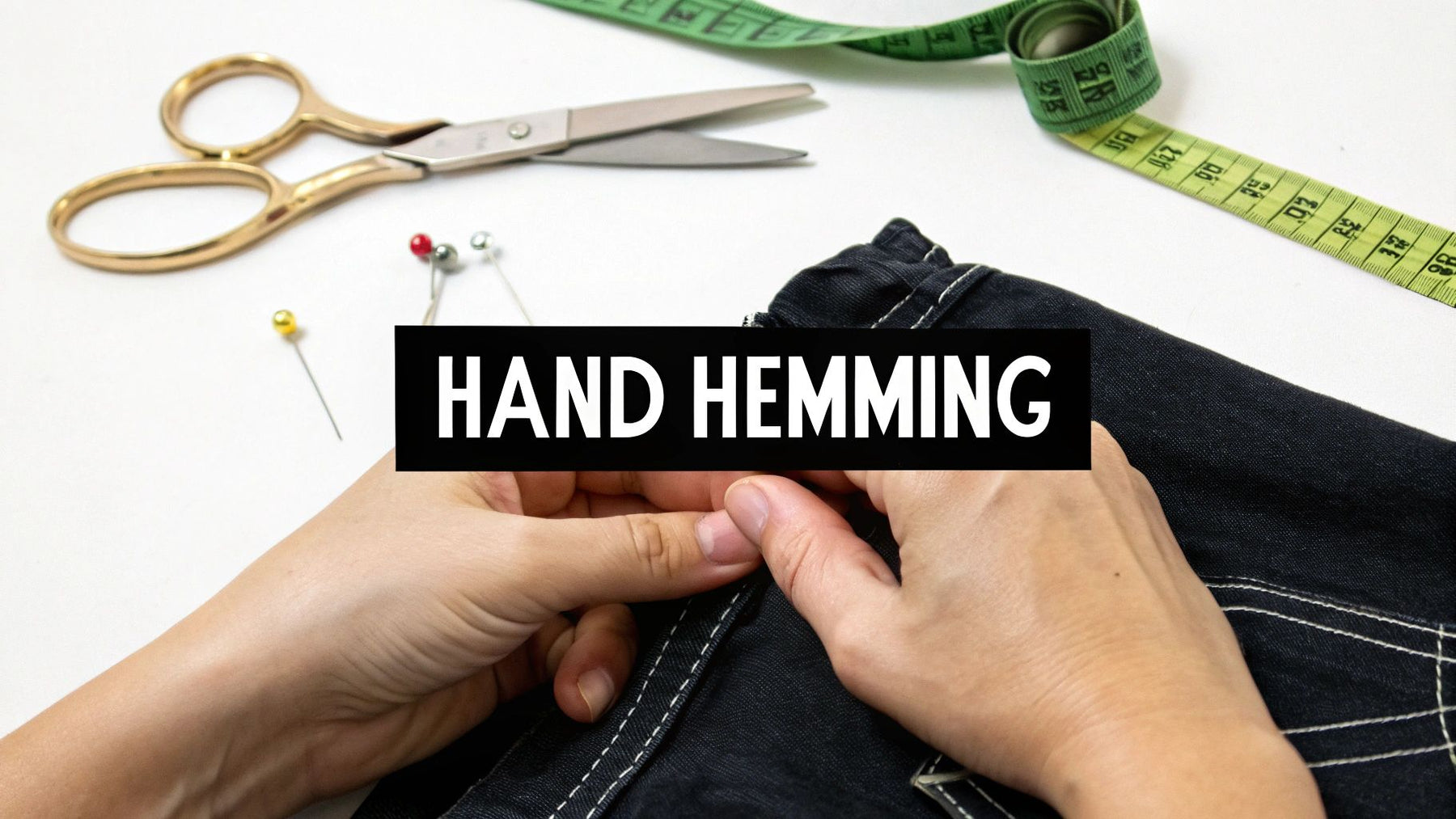 How to Hem Pants by Hand The Complete Guide