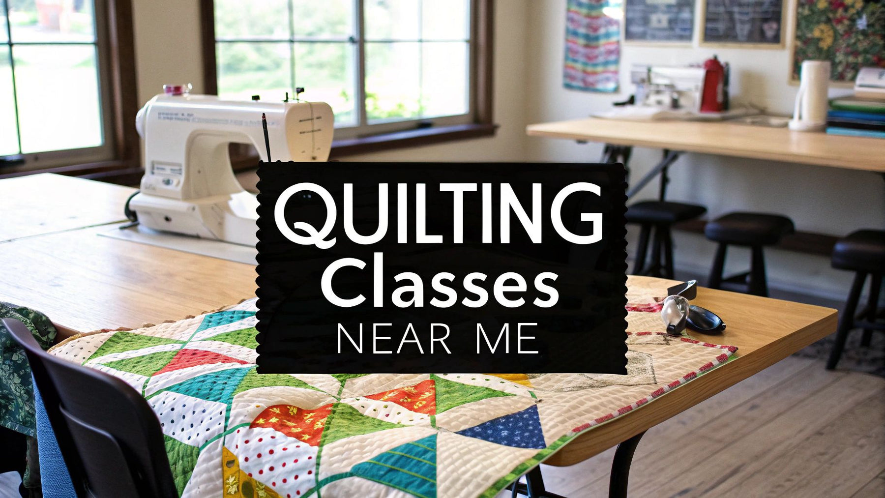 Find the Best Beginner Quilting Classes Near Me Today