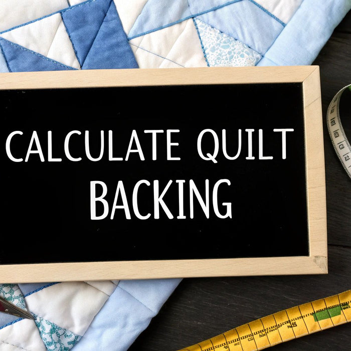 How to Calculate Quilt Backing Fabric