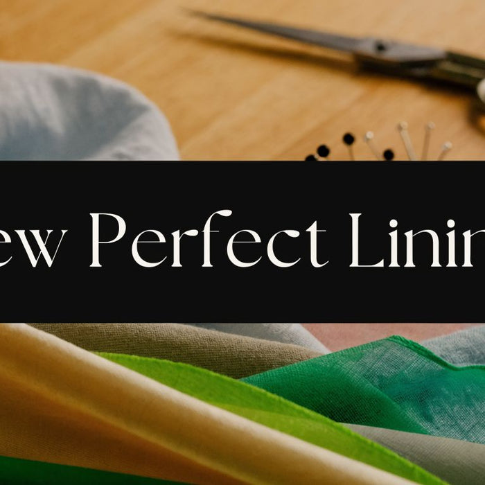 How to Sew a Lining: A Complete Pro Guide
