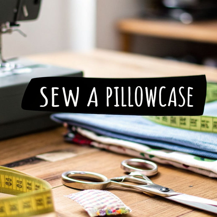How to Sew a Pillowcase for Any Skill Level