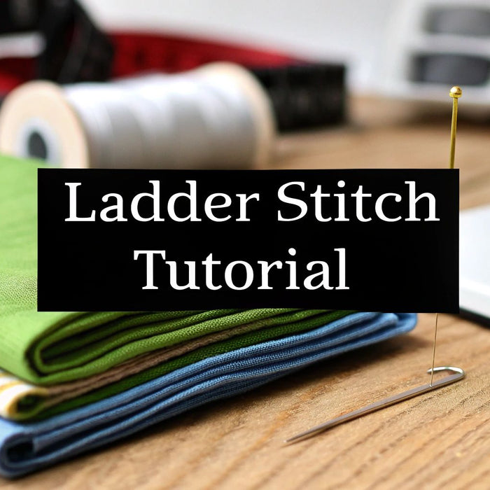 How to Sew Ladder Stitch for a Perfect Invisible Seam