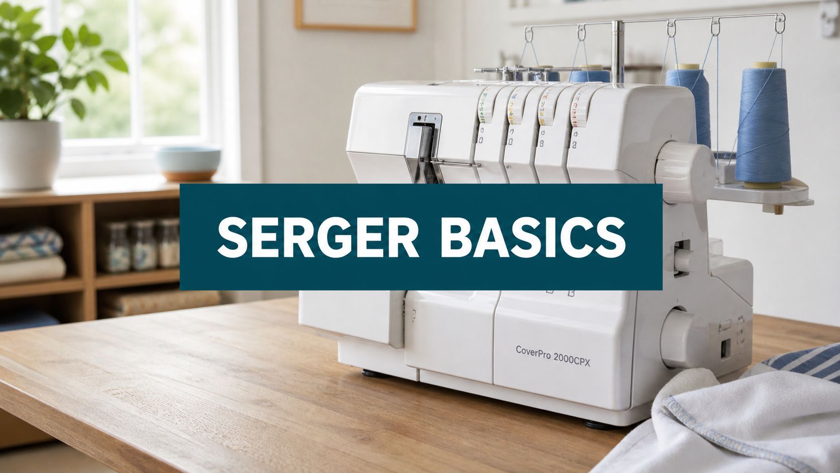 How to Use a Serger Machine for Beginners
