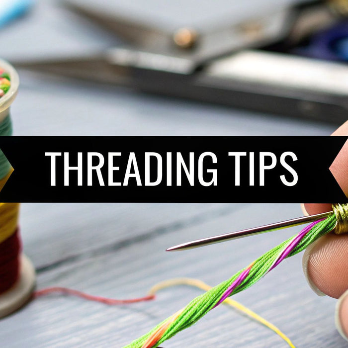 Threading an embroidery needle: Quick Tips for Perfect Starts