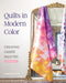 Quilts in Modern Color, Creating Ombré Palettes Book