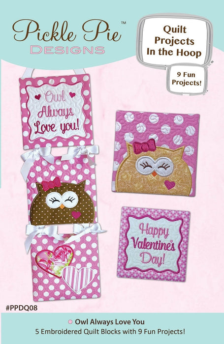 Owl Always Love You Quilt Projects In the Hoop Embroidery Design Collection
