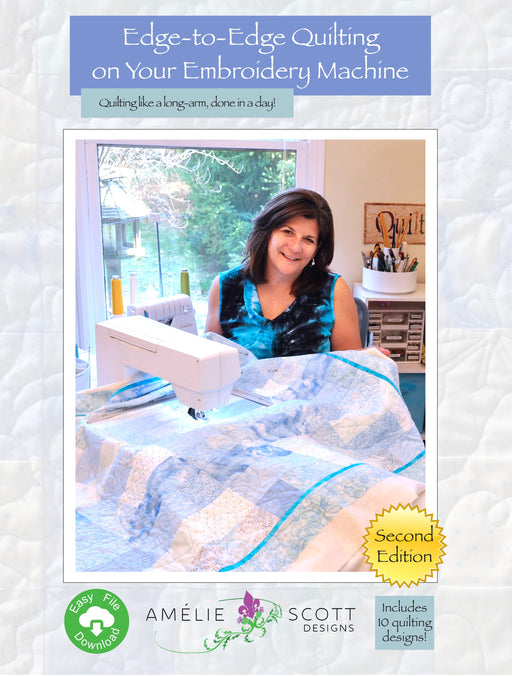Edge-to-Edge Quilting on your Embroidery Machine 2nd Edition