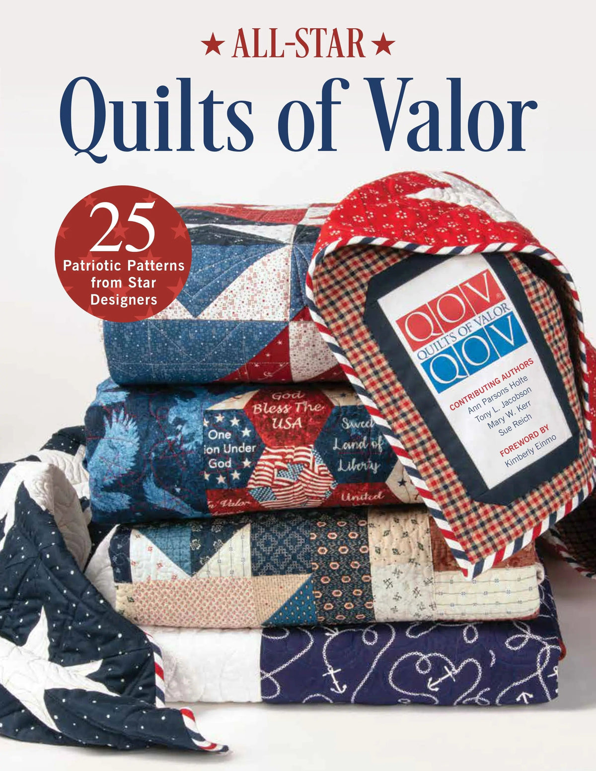 All-Star Quilts of Valor: 25 Patriotic Patterns from Star Designers ...