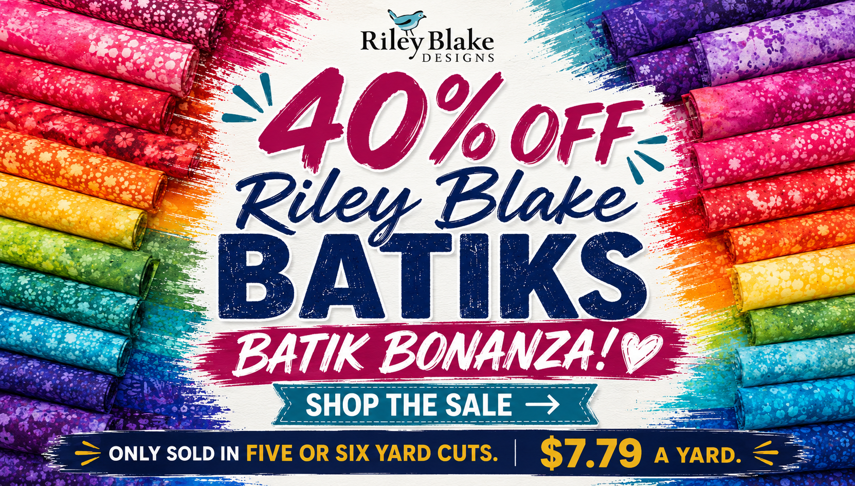 Promotional banner for Riley Blake Designs featuring a 40% off sale on Batik fabrics. The image shows stacks of colorful batik fabric rolls on both sides, with bold text in the center reading '40% OFF Riley Blake Designs BATIKS' and 'BATIK BONANZA! SHOP THE SALE'.
