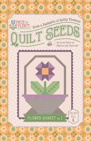 RB Piece & Plenty Quilt Seeds Flower Basket #1