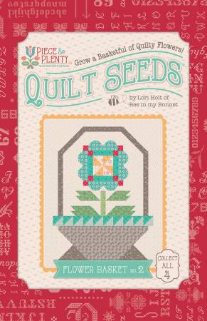 RB Piece & Plenty Quilt Seeds Flower Basket #2
