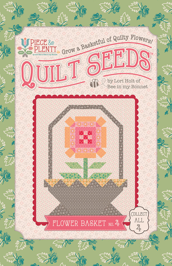 RB Piece & Plenty Quilt Seeds Flower Basket #4