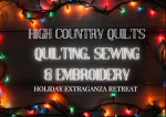 2024 Holiday Sewing, Quilting and Embroidery Extravaganza!