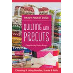 Quilting with Precuts Handy Pocket Guide