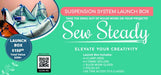 Sew Steady Suspension System Launch Box