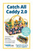 Catch All Caddy 2.0 Pattern