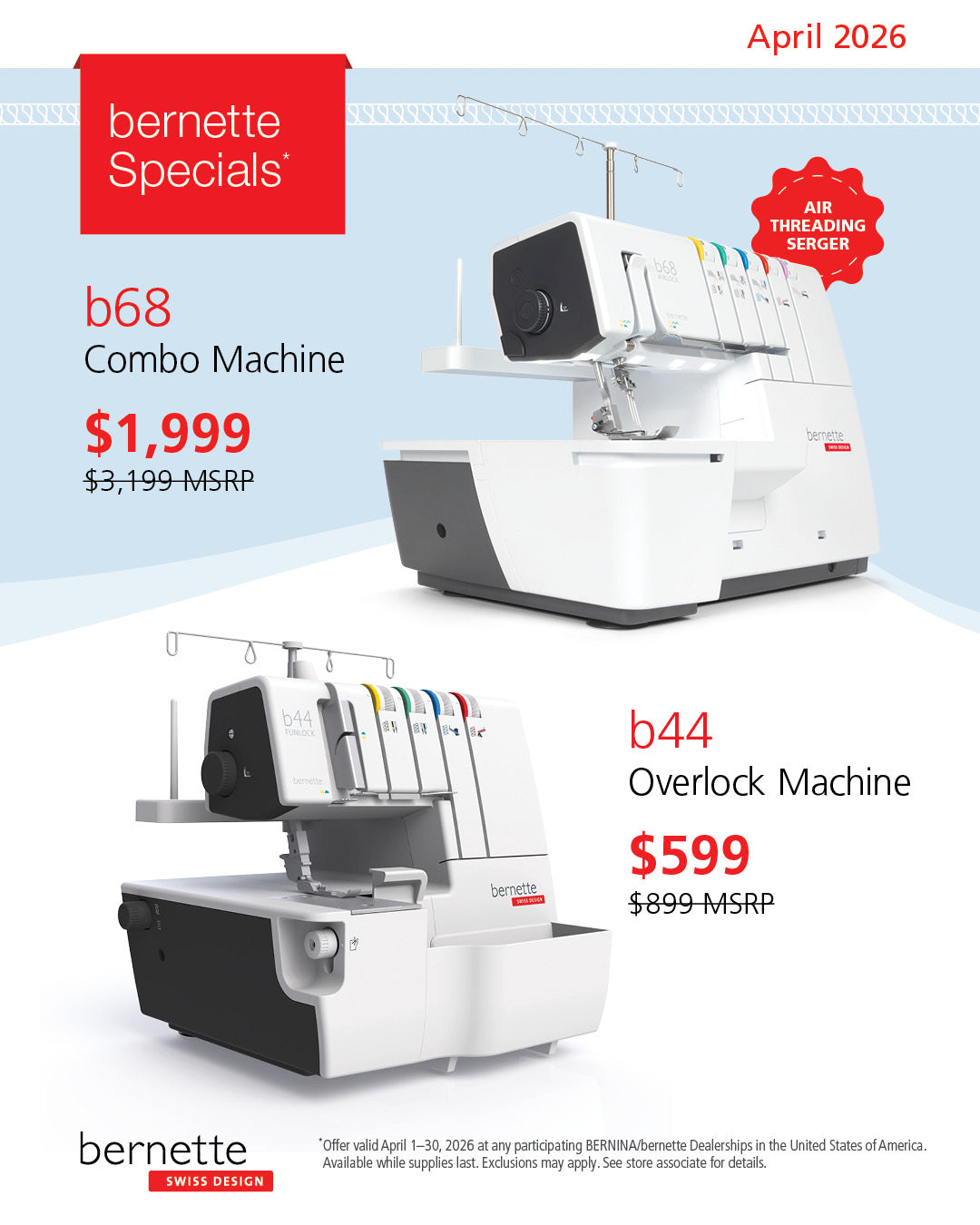 bernette Specials - b68 Combo Machine $1,999 and b44 Overlock $599